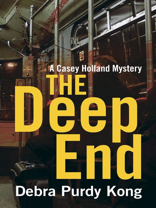 Title details for The Deep End by Debra Purdy Kong - Available